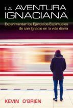 Portada de LA AVENTURA IGNACIANA (Ebook)