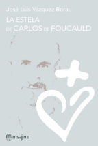 Portada de LA ESTELA DE CARLOS DE FOUCAULD (Ebook)