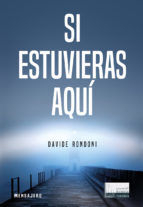 Portada de SI ESTUVIERAS AQUÍ (Ebook)