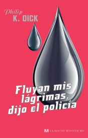 Portada de Fluyan mis lágrimas, dijo el policía