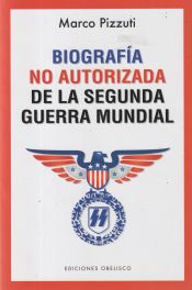 Portada de Biografía no autorizada de la segunda guerra mundial