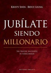 Portada de Jub&iacute;late siendo millonario