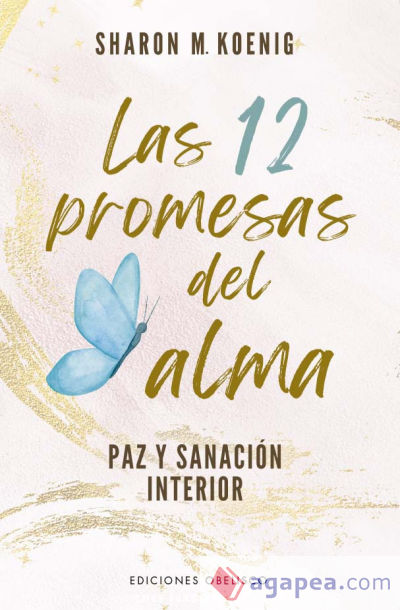 Las 12 promesas del alma: Paz y sanación interior