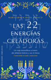 Portada de Las 22 energías creadoras: Un viaje maravilloso a través del alfabeto hebreo y sus 22 letras