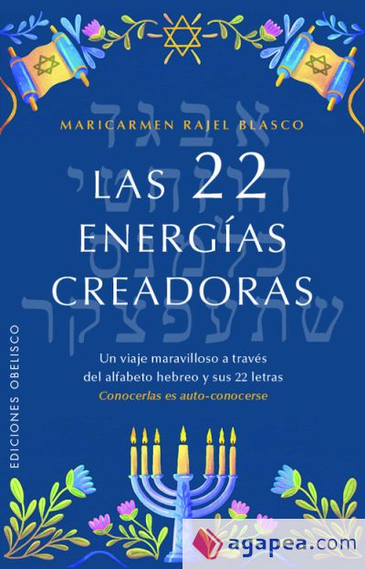 Las 22 energías creadoras: Un viaje maravilloso a través del alfabeto hebreo y sus 22 letras