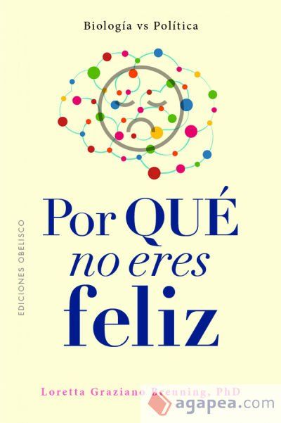 Por qu&eacute; no eres feliz