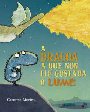 Portada de A dragoa á que non lle gustaba o lume