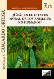 Portada de ¿CUAL ES EL ESTATUS MORAL DE LOS ANIMALES NO HUMANOS?