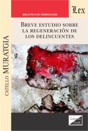 Portada de BREVE ESTUDIO SOBRE LA REGENERACION DE LOS DELINCUENTES