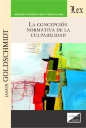 Portada de CONCEPCION NORMATIVA DE LA CULPABILIDAD, LA