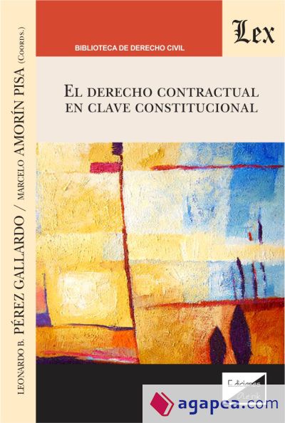 DERECHO CONTRACTUAL EN CLAVE CONSTITUCIONAL, EL