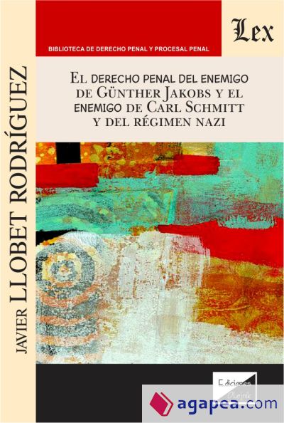 DERECHO PENAL DEL ENEMIGO DE GUNTHER JAKOBS Y EL ENEMIGO DE CARL SCHMITTT Y DEL REGIMEN NAZI