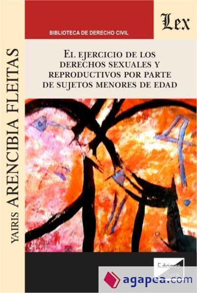 EJERCICIO DE LOS DERECHOS SEXUALES Y REPRODUCTIVOS POR PARTE DE LOS SUJETOS