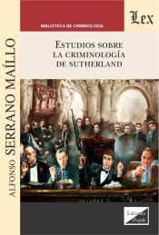 Portada de ESTUDIOS SOBRE LA CRIMINOLOGIA DE SUTHERLAND