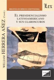 Portada de El Presidencialismo latinoamericano y sus claroscuros