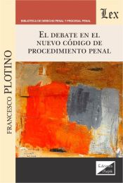 Portada de El debate en el nuevo codigo de procedimiento penal