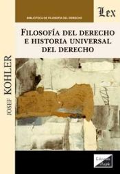 Portada de FILOSOFIA DEL DERECHO E HISTORIA UNIVERSAL DEL DERECHO