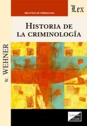 Portada de HISTORIA DE LA CRIMINOLOGIA