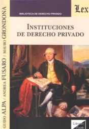 Portada de INSTITUCIONES DE DERECHO PRIVADO (ALPA/FUSARO/GRONDONA)