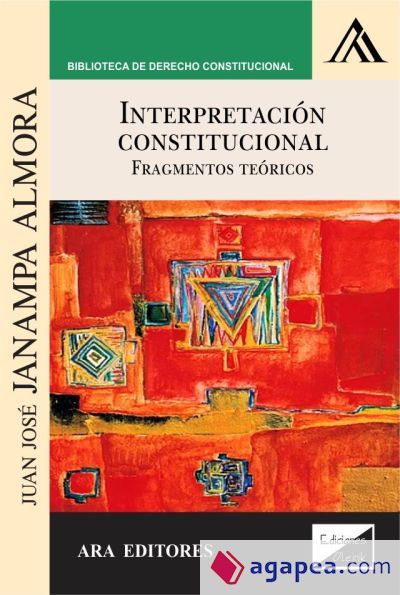 Interpretación constitucional. Fragmentos teóricos