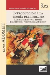 Portada de Introcucción a la teoría del derecho. Lógica normativa, teoría del método politología jurídica