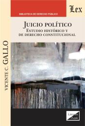 Portada de JUICIO POLITICO. ESTUDIO HISTORICO Y DE DERECHO CONSTITUCIONAL