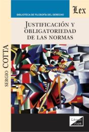 Portada de JUSTIFICACION Y OBLIGATORIEDAD DE LAS NORMAS (2019)