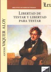 Portada de LIBERTAD DE TESTAR Y LIBERTAD PARA TESTAR