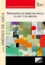 Portada de PRINCIPIOS DE DERECHO PENAL. LA LEY Y EL DELITO