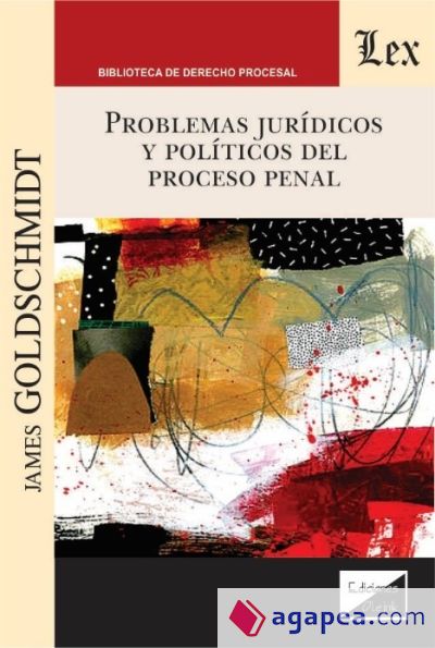 PROBLEMAS JURIDICOS Y POLITICOS DEL PROCESO PENAL