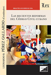 Portada de RECIENTES REFORMAS DEL CODIGO CIVIL CUBANO, LAS