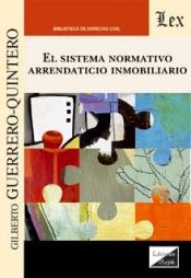 Portada de SISTEMA NORMATIVO ARRENDATICIO INMOBILIARIO, EL