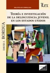 Portada de TEORIA E INVESTIGACION DE LA DELINCUENCIA JUVENIL EN LOS ESTADOS UNIDOS