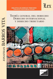 Portada de TEORIA GENERAL DEL DERECHO: DERECHO INTERNACIONAL Y DERECHO TRIBUTARIO