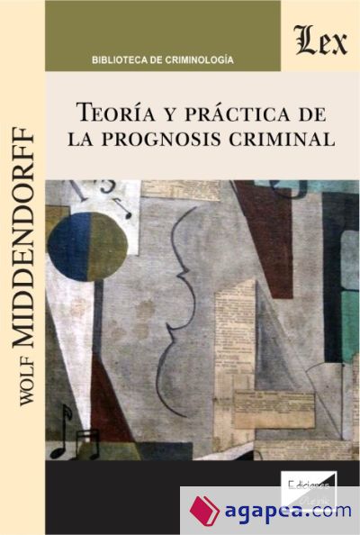 TEORIA Y PRACTICA DE LA PROGNOSIS CRIMINAL