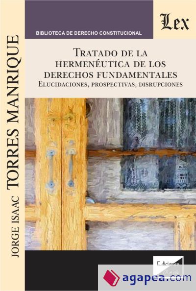 TRATADO DE LA HERMENEUTICA DE LOS DERECHOS FUNDAMENTALES