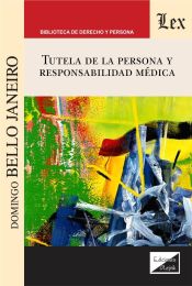 Portada de TUTELA DE LA PERSONA Y RESPONSABILIDAD MEDICA