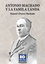 Portada de ANTONIO MACHADO Y LA FAMILIA LANDA