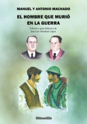 Portada de El Hombre Que Murio En La Guerra. Guia Didactica