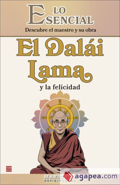 El Dalái Lama y la felicidad El Dalái Lama y la felicidad