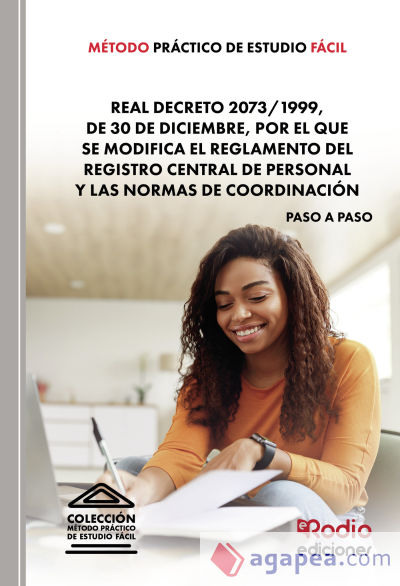 Método Práctico de Estudio Fácil. Real Decreto 2073/1999, de 30 de diciembre, por el que se modifica el Reglamento del Registro Central de Personal y las normas de coordinación