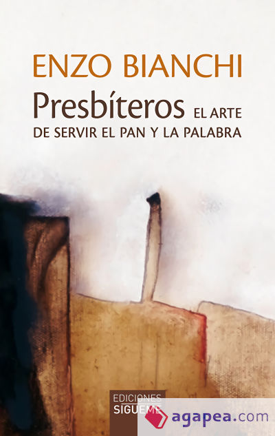 PRESBITEROS. EL ARTE DE SERVIR EL PAN Y LA PALABRA