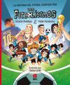 La Historia Del F&uacute;tbol Contada Por Los Futbol&iacute;simos. Incluye Bolsa De Tela.