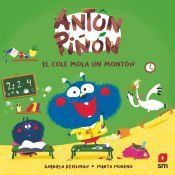 Portada de Ant&oacute;n Pi&ntilde;&oacute;n, el cole mola un mont&oacute;n