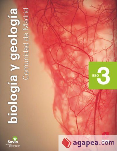 Biología y geología. 3 ESO. Savia Nueva Generación. Madrid Biología y geología. 3 ESO. Savia Nueva Generación. Madrid