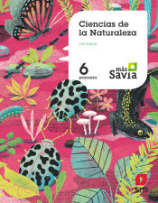 Portada de Ciencias de la naturaleza. 6 Primaria. Más Savia. Cantabria