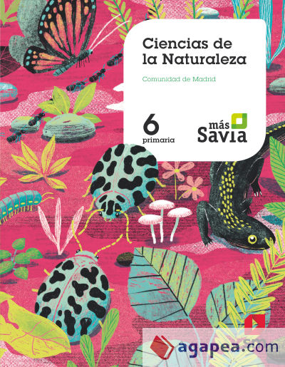 Ciencias de la naturaleza. 6 Primaria. Más Savia. Madrid