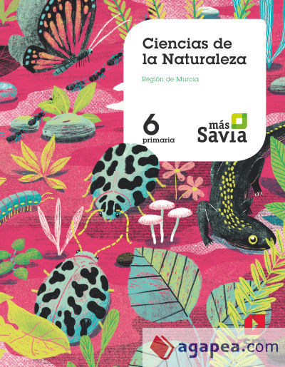 Ciencias de la naturaleza. 6 Primaria. Más Savia. Murcia