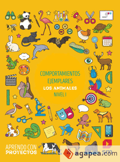 Comportamientos ejemplares. Los animales (Nivel I). Aprendo con proyectos