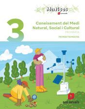 Portada de Coneixement del Medi Natural, Social i Cultural. 3 Prim&agrave;ria. Trimestres. Matisos. Arrels